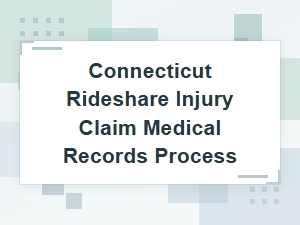 Connecticut Rideshare Injury Claim: Medical Records Process
