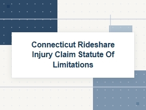 Your Connecticut Rideshare Injury Claim: Know the Deadline
