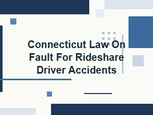 Who Is at Fault in a Connecticut Rideshare Accident?