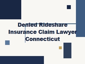 Denied Rideshare Claim? Connecticut Lawyer Can Help
